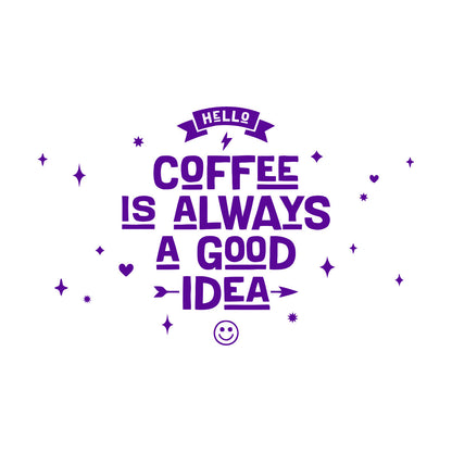 Wall Stickers Paster Paper Coffee Always Good Idea Typography Coffee House Personalized Customization