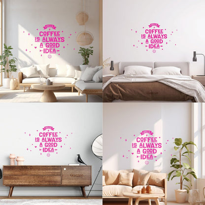 Wall Stickers Paster Paper Coffee Always Good Idea Typography Coffee House Personalized Customization