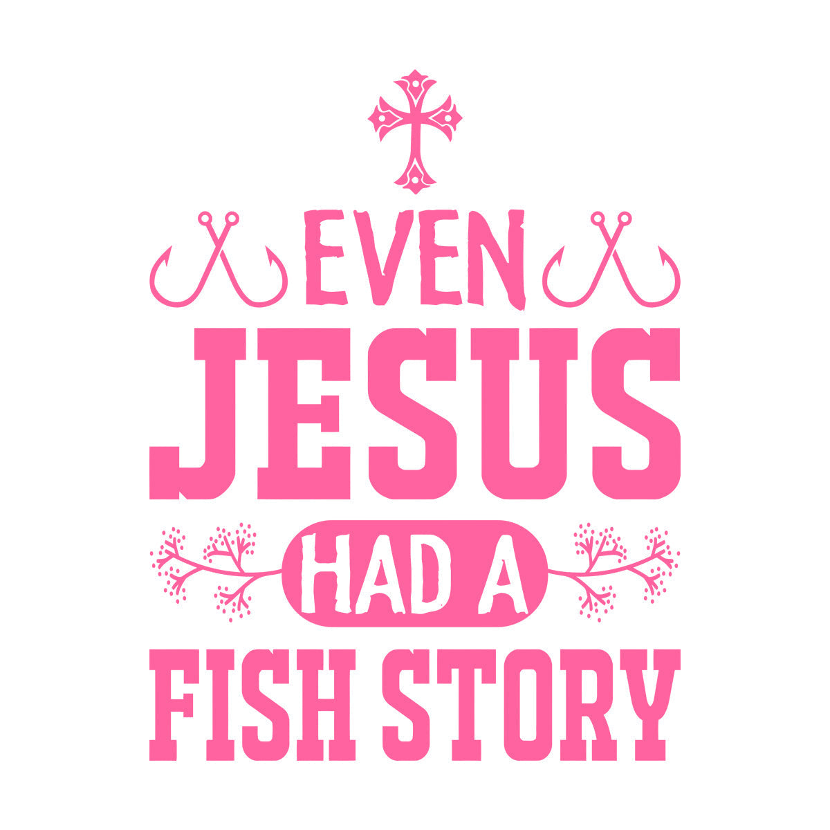 Even Jesus Had A Fish Story Wall Stickers Paster Paper Waterproof