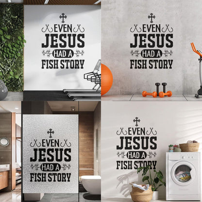 Even Jesus Had A Fish Story Wall Stickers Paster Paper Waterproof