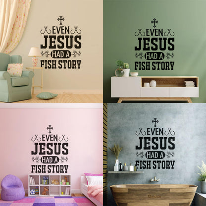 Even Jesus Had A Fish Story Wall Stickers Paster Paper Waterproof