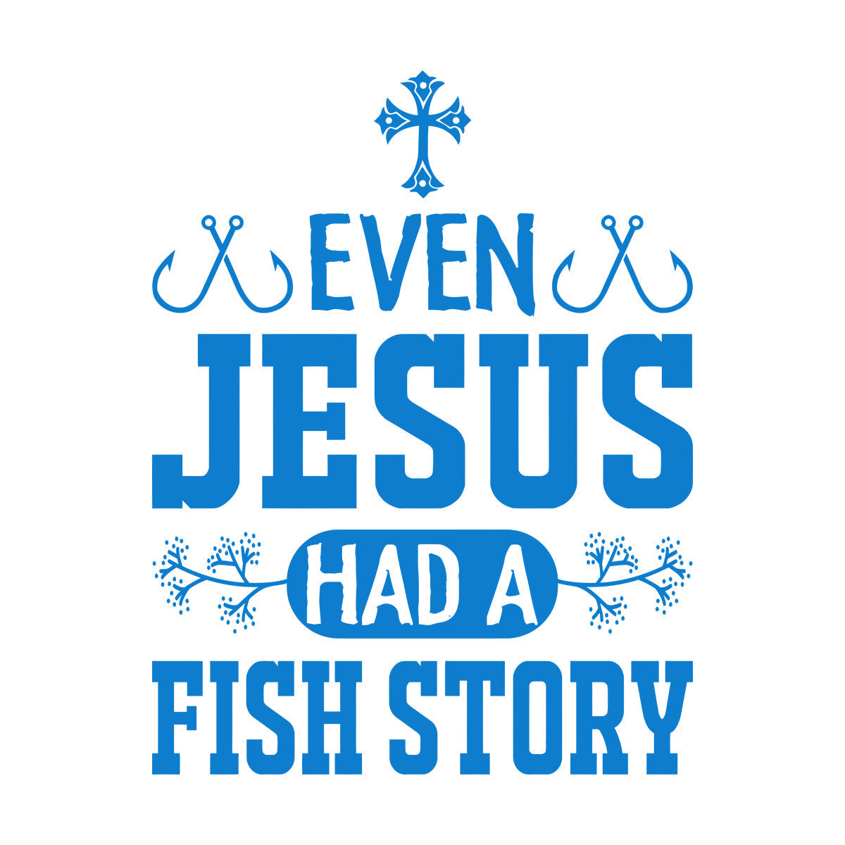 Even Jesus Had A Fish Story Wall Stickers Paster Paper Waterproof