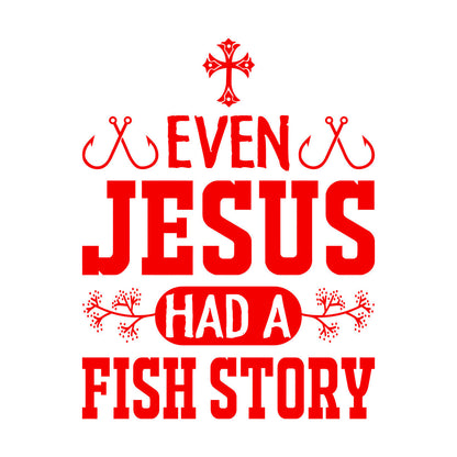 Even Jesus Had A Fish Story Wall Stickers Paster Paper Waterproof