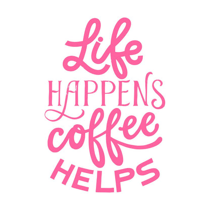 Lettering Stickers Life Happens Coffee Tattoo Culture