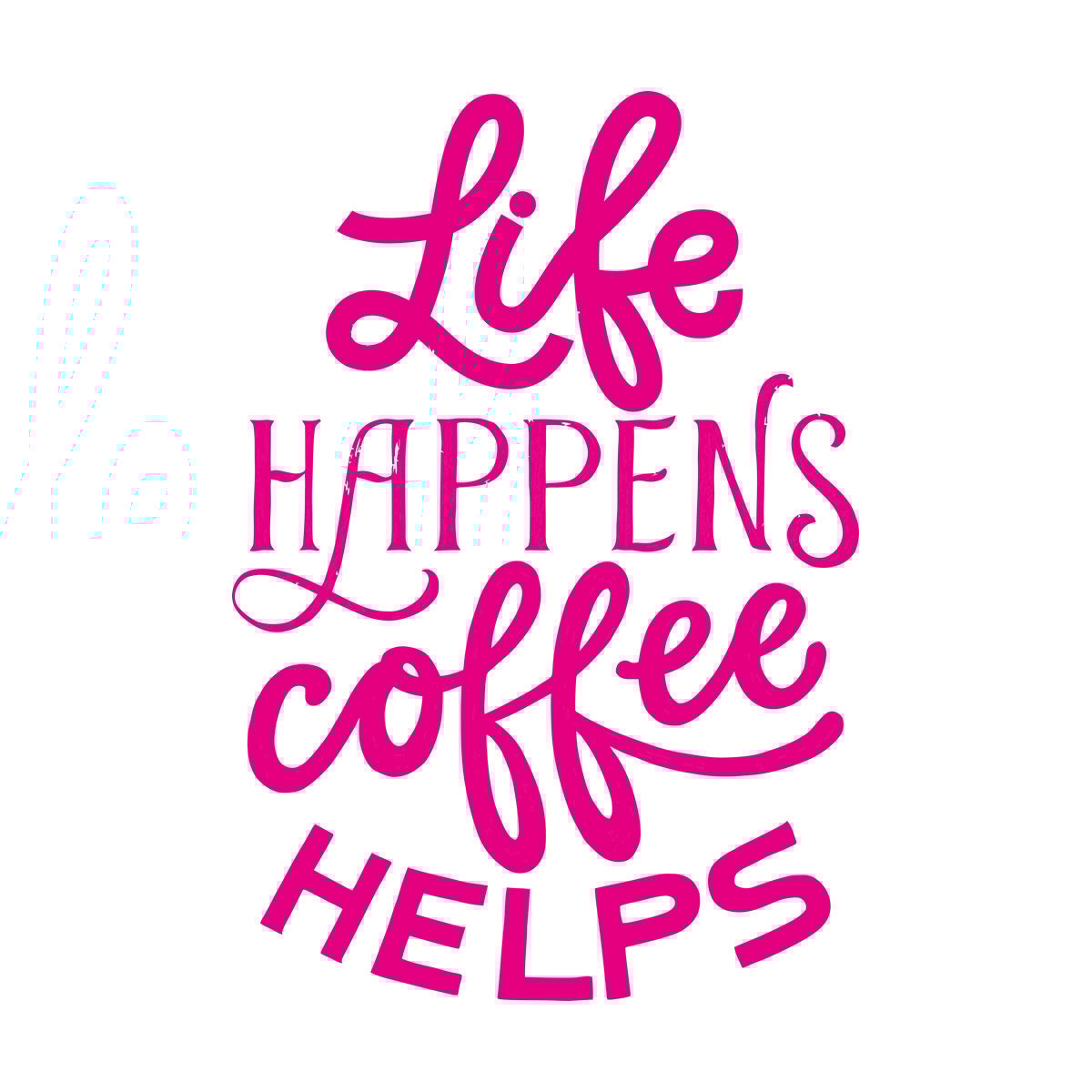 Lettering Stickers Life Happens Coffee Tattoo Culture