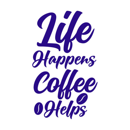 Life Happens Coffee Helps Typography Coffee Quotes Vinyl Wall Stickers Self Adhesive