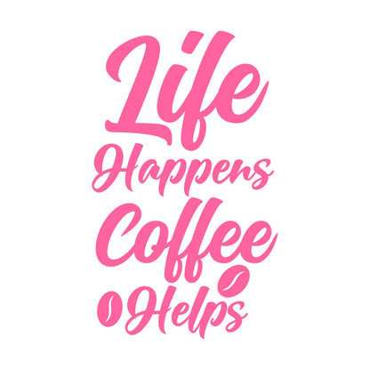 Life Happens Coffee Helps Typography Coffee Quotes Vinyl Wall Stickers Self Adhesive