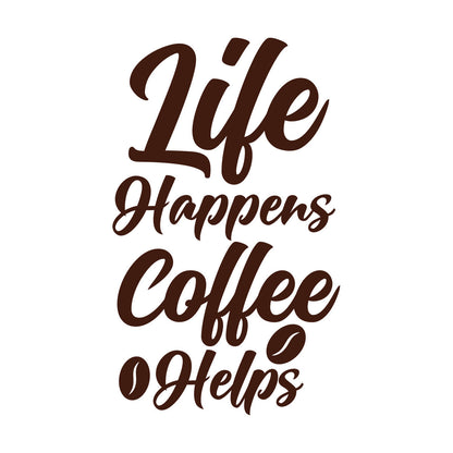 Life Happens Coffee Helps Typography Coffee Quotes Vinyl Wall Stickers Self Adhesive