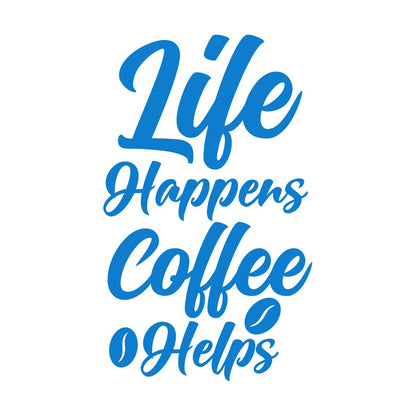 Life Happens Coffee Helps Typography Coffee Quotes Vinyl Wall Stickers Self Adhesive