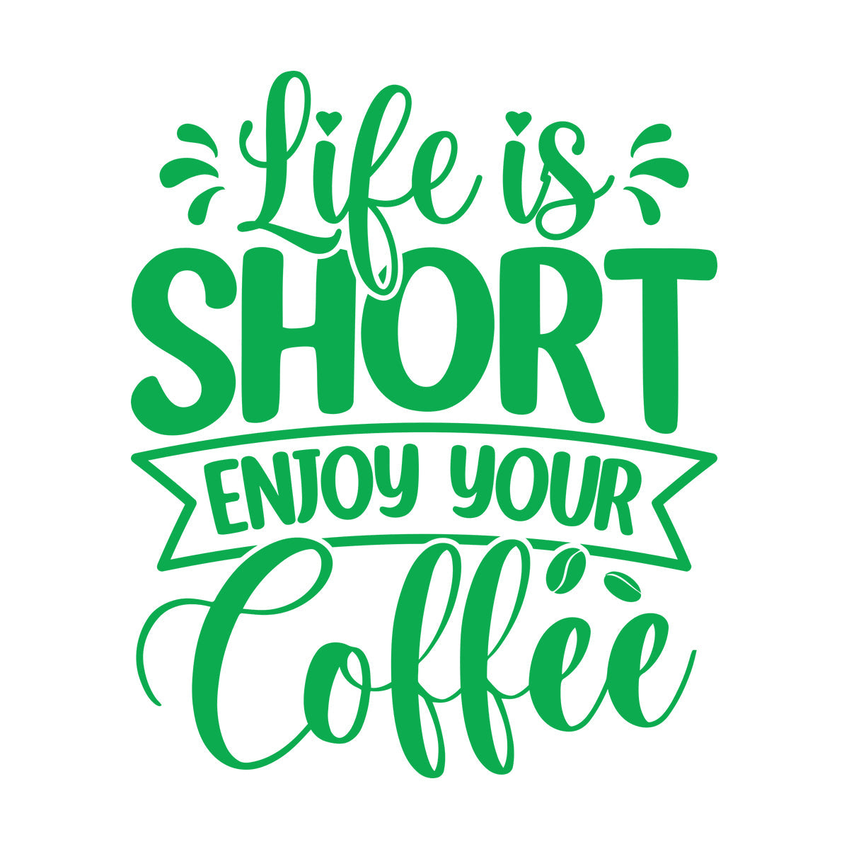 Lettering Decals Life Is Short Enjoy Your Coffee Quotes Poster Typographic Slogan Design Personalized Customization