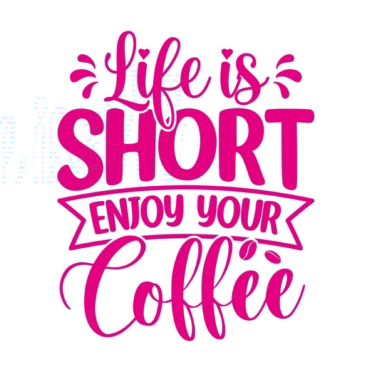 Lettering Decals Life Is Short Enjoy Your Coffee Quotes Poster Typographic Slogan Design Personalized Customization
