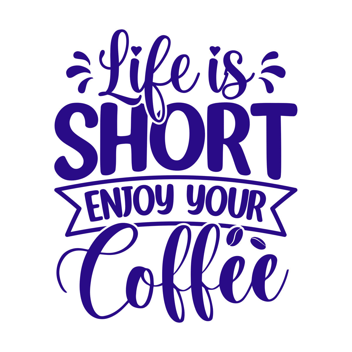 Lettering Decals Life Is Short Enjoy Your Coffee Quotes Poster Typographic Slogan Design Personalized Customization