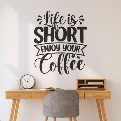 Lettering Decals Life Is Short Enjoy Your Coffee Quotes Poster Typographic Slogan Design Personalized Customization