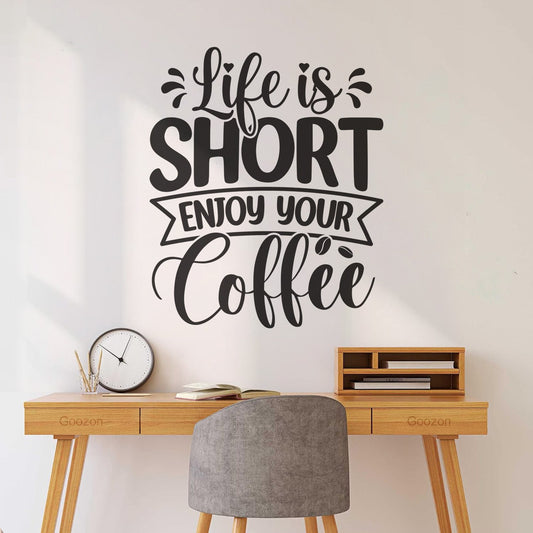 Lettering Decals Life Is Short Enjoy Your Coffee Quotes Poster Typographic Slogan Design Personalized Customization