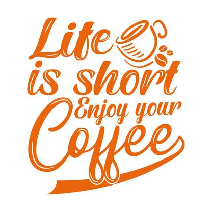 Lettering Stickers Life Is Short Enjoy Your Coffee Lettering Art Decoration