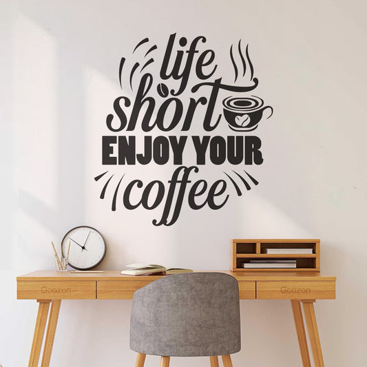 Wall Decals Life Is Short Enjoy Your Coffee Hand Lettering Coffee Quotes Window Decals