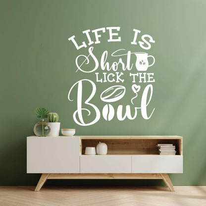 Wall Stickers Paster Paper Life Is Short Lick The Bowl Coffee Craft Or Tee Design Removable Without Leaving Glue